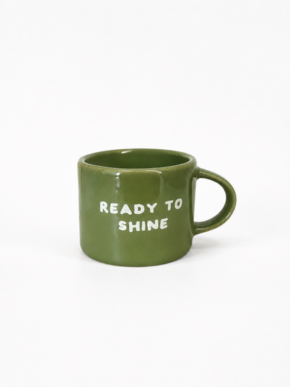 tasse verte sisi message ready to shine